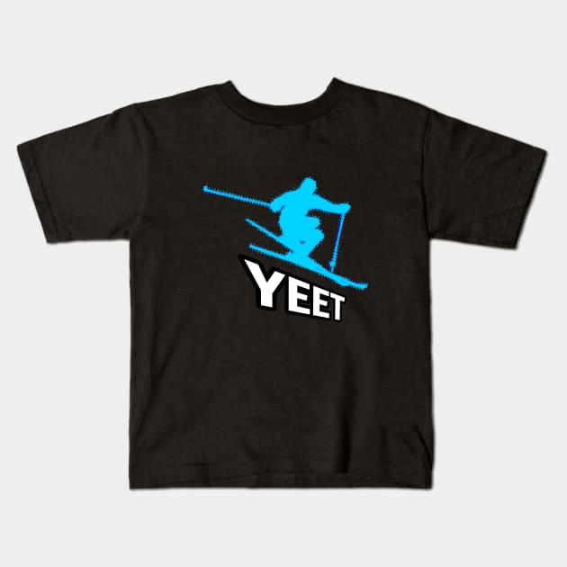 Yeet - Alpine Ski - 2022 Olympic Winter Sports Lover -  Snowboarding - Funny Slang Graphic Typography Saying Kids T-Shirt by MaystarUniverse